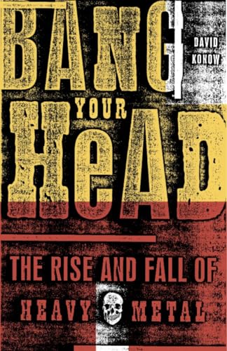 Bang Your Head: The Rise and Fall of Heavy Metal von CROWN